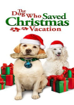 The Dog Who Saved Christmas Vacation