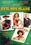 Evil Roy Slade