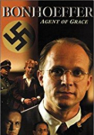 Bonhoeffer: Agent of Grace